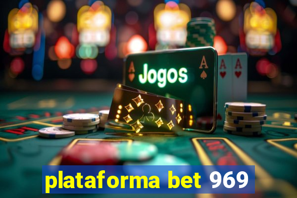 plataforma bet 969